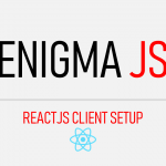 Enigma.js Applicaiton-ReactJS-Client-Setup